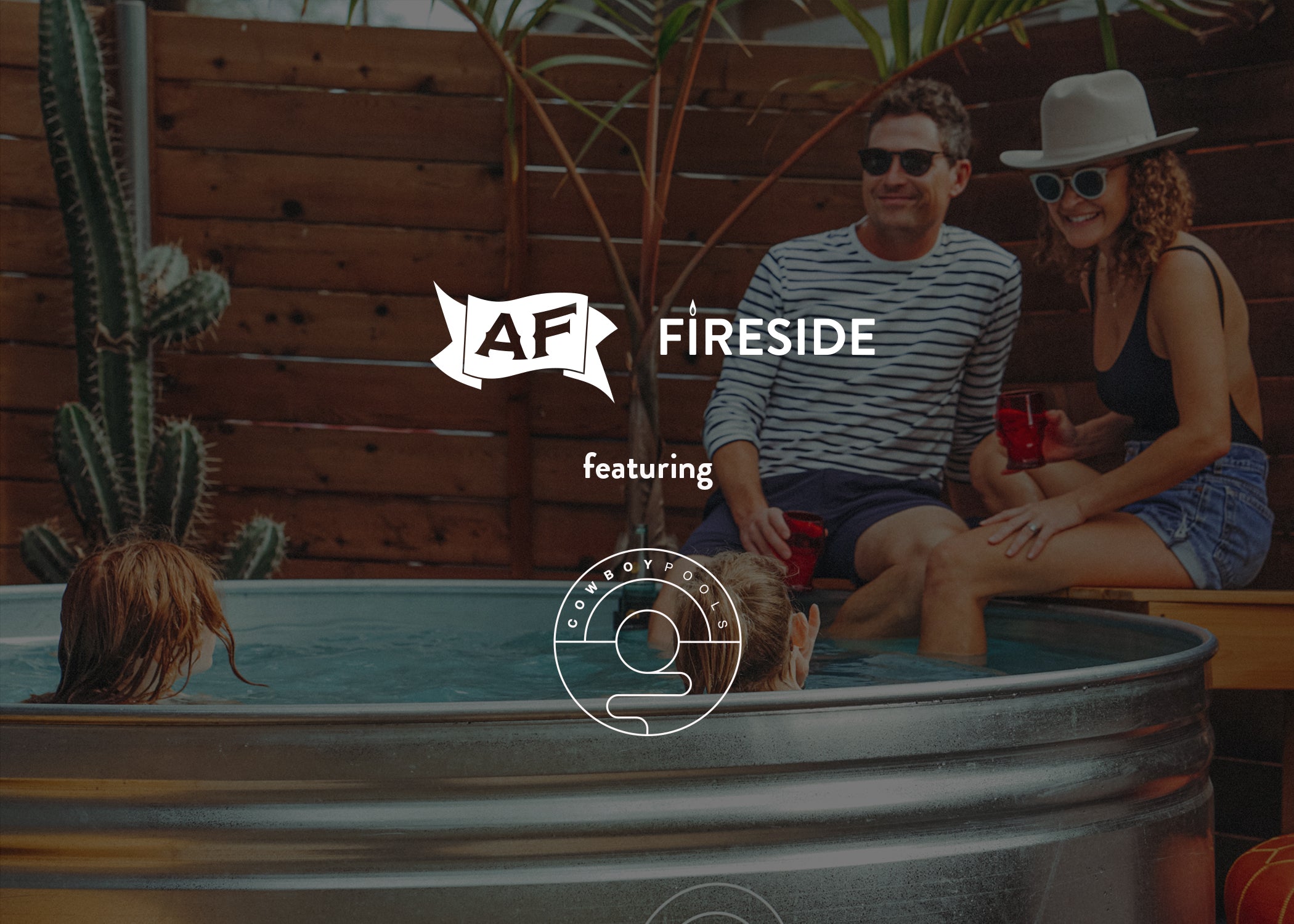 Cowboy Pools x AF Fireside