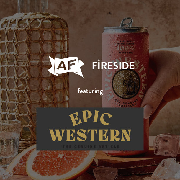 Epic Western x AF Fireside